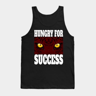 Stay Hungry for Successe Tank Top